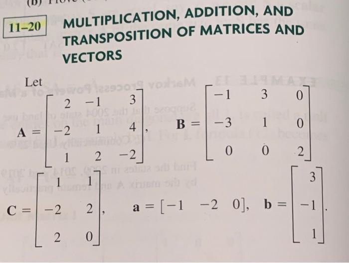 Solved 11-20 MULTIPLICATION, ADDITION, AND TRANSPOSITION OF | Chegg.com
