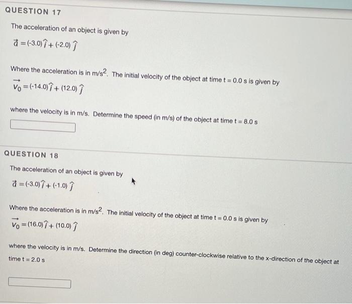 Solved QUESTION 17 The acceleration of an object is given by | Chegg.com
