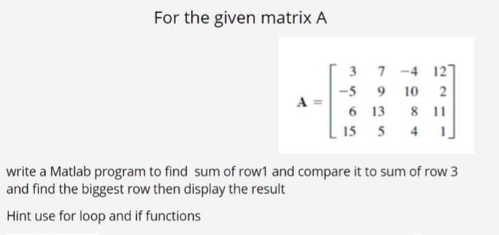 Solved For the given matrix A 10 3 7 4 12 5 9 2 6 13 8 11