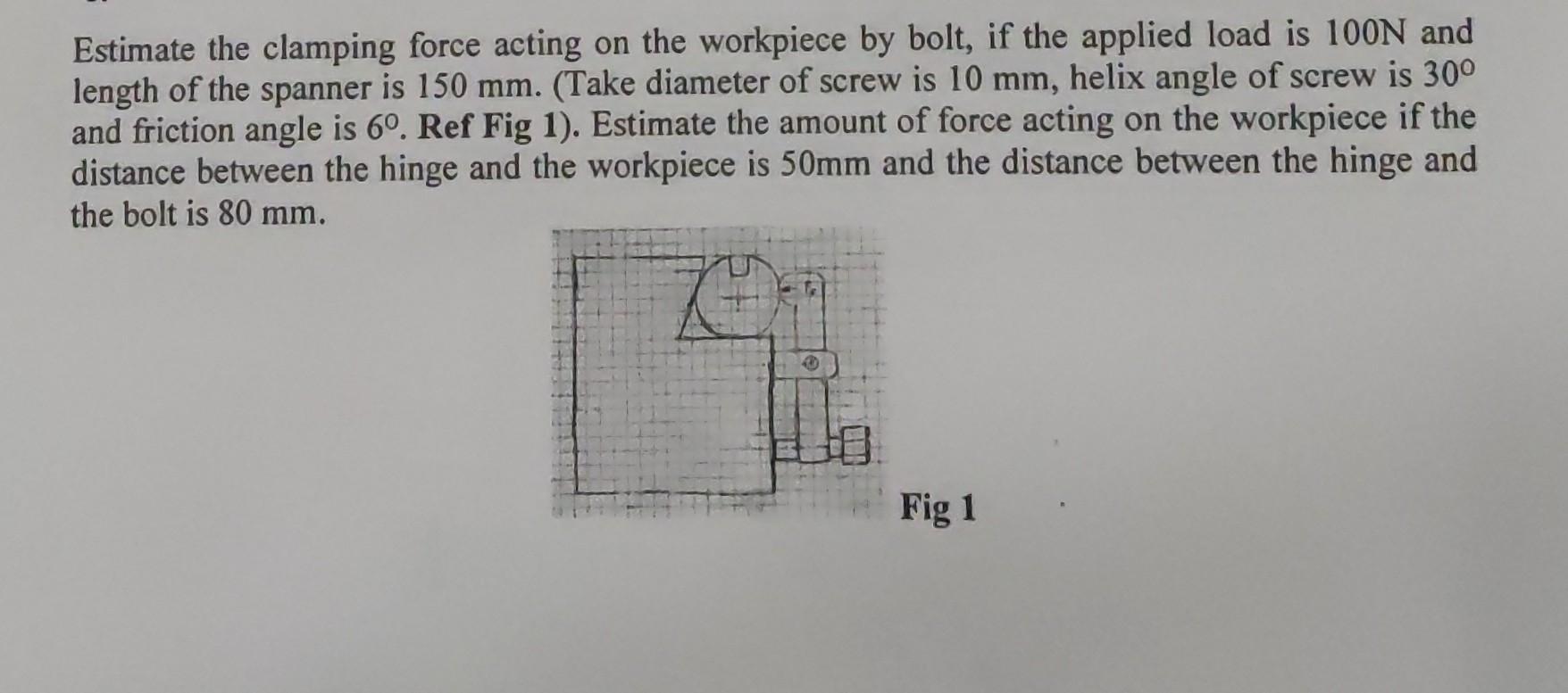 Estimate the clamping force acting on the workpiece | Chegg.com