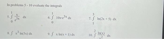 Solved In problems 5 - 10 evaluate the integrals 5. S 法。 dx | Chegg.com