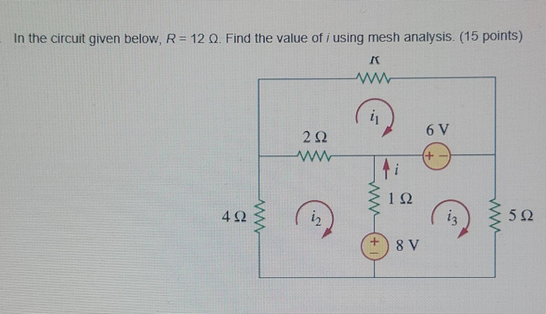 Solved In the circuit given below, R = 12 Q. Find the value | Chegg.com