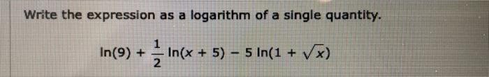 Solved Write the expression as a logarithm of a single | Chegg.com