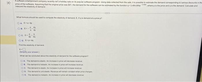 Solved Interpret The Elastuchy Of Demand A. E=a+dφ A. 