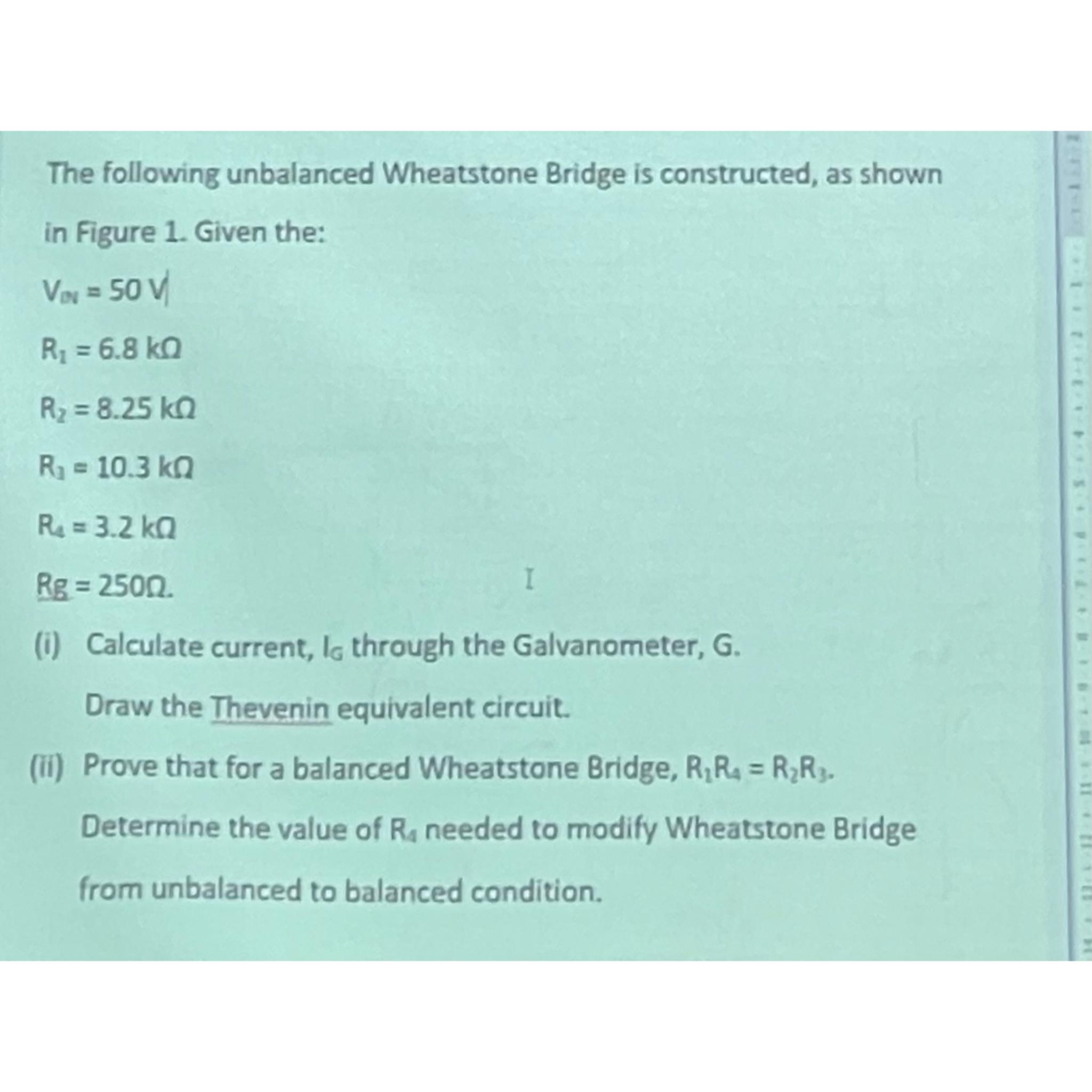 Solved The Following Unbalanced Wheatstone Bridge Is | Chegg.com