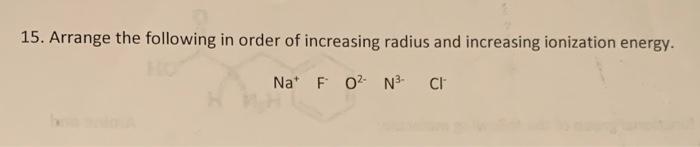 Solved Arrange the following in order of increasing radius | Chegg.com