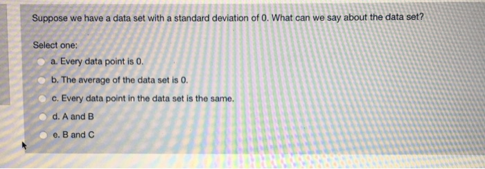Solved Suppose we have a data set with a standard deviation | Chegg.com