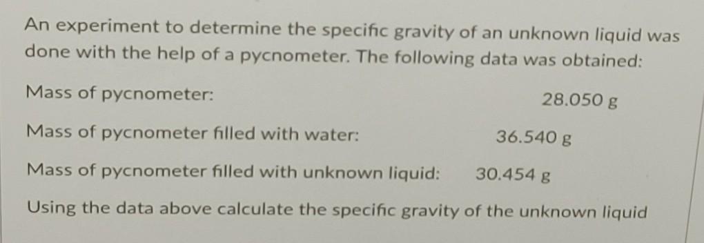 Solved An experiment to determine the specific gravity of an | Chegg.com