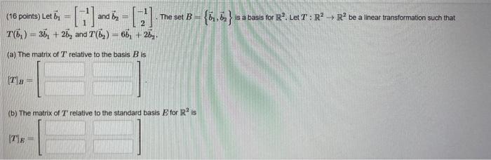 Solved (16 Points) Let B1=[−11] And B2=[−12]. The Set | Chegg.com