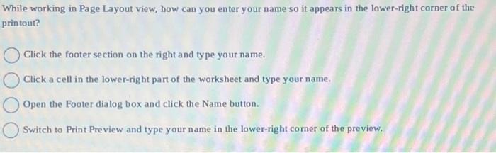Solved While working in Page Layout view, how can you enter | Chegg.com