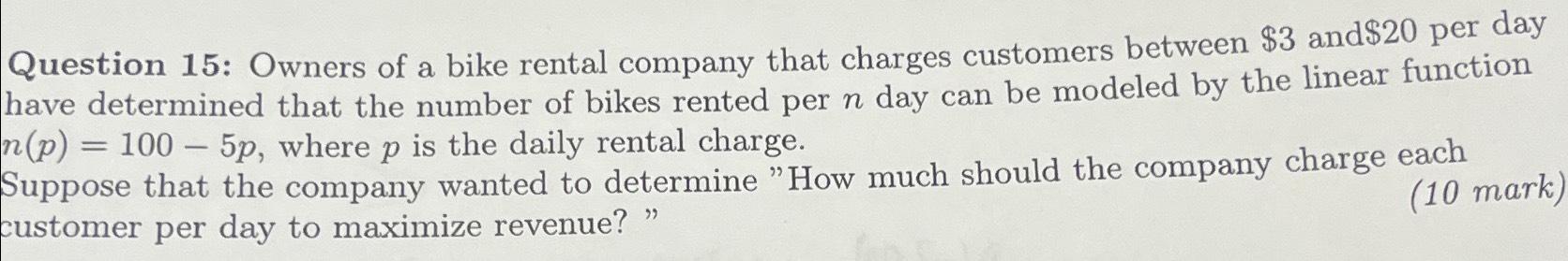 Solved Question 15: Owners of a bike rental company that | Chegg.com
