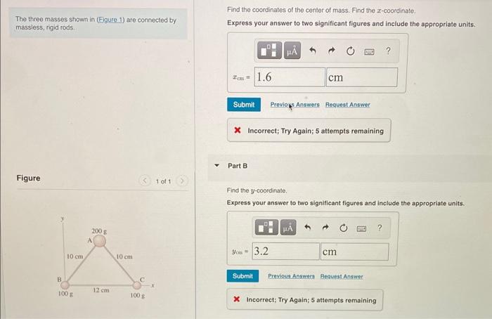 Find the coordinates of the conter of mass. Find the \( x \)-coordinate.
The three masses shown in (Eigure 1) are connected b