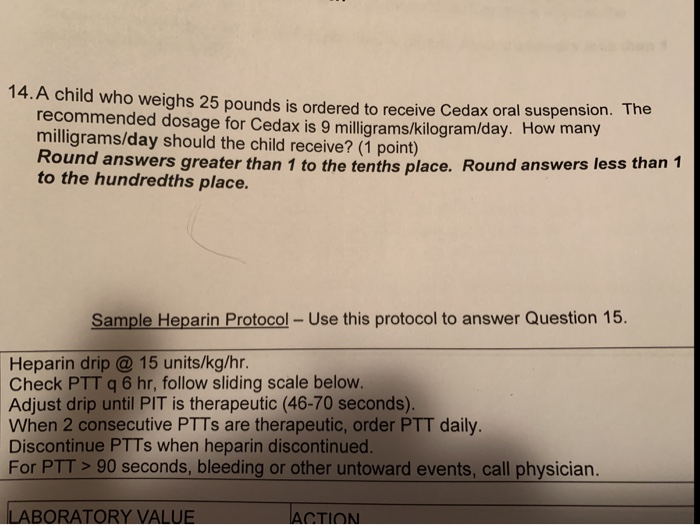 Solved 14 A Child Who Weighs 25 Pounds Is Ordered To Receive Chegg Com