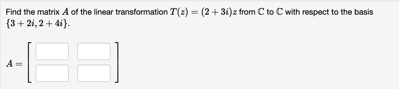 Solved Find the matrix A ﻿of the linear transformation | Chegg.com