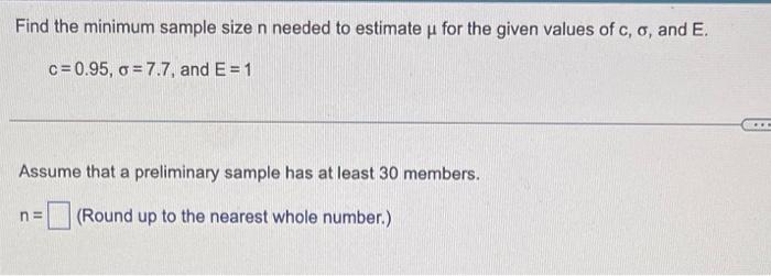 Solved Find the minimum sample size n needed to estimate μ | Chegg.com