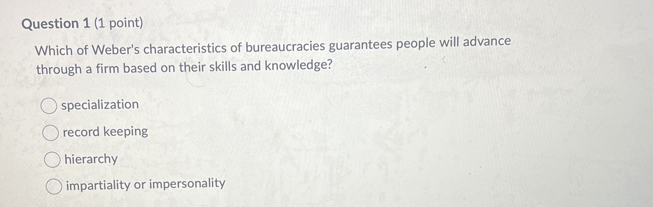 Solved Question 1 (1 ﻿point)Which of Weber's characteristics | Chegg.com