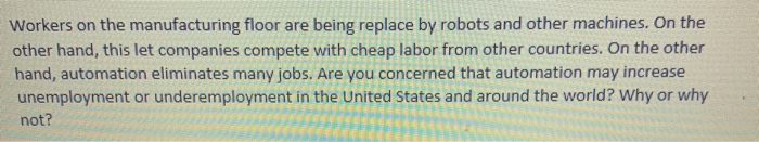Solved Workers on the manufacturing floor are being replace | Chegg.com