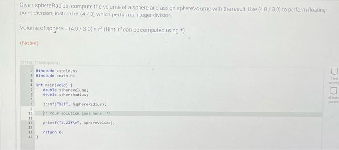Solved Given sphereRadius, compute the volume of a sphere | Chegg.com