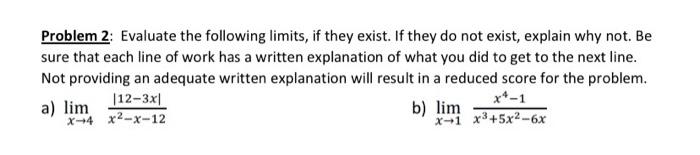 Solved Problem 2: Evaluate the following limits, if they | Chegg.com