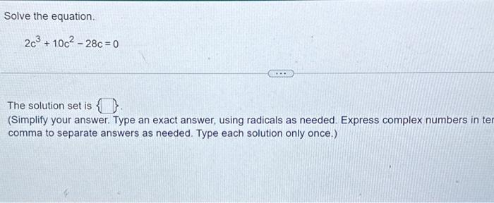 Solved Solve the equation. 2c3+10c2−28c=0 The solution set | Chegg.com