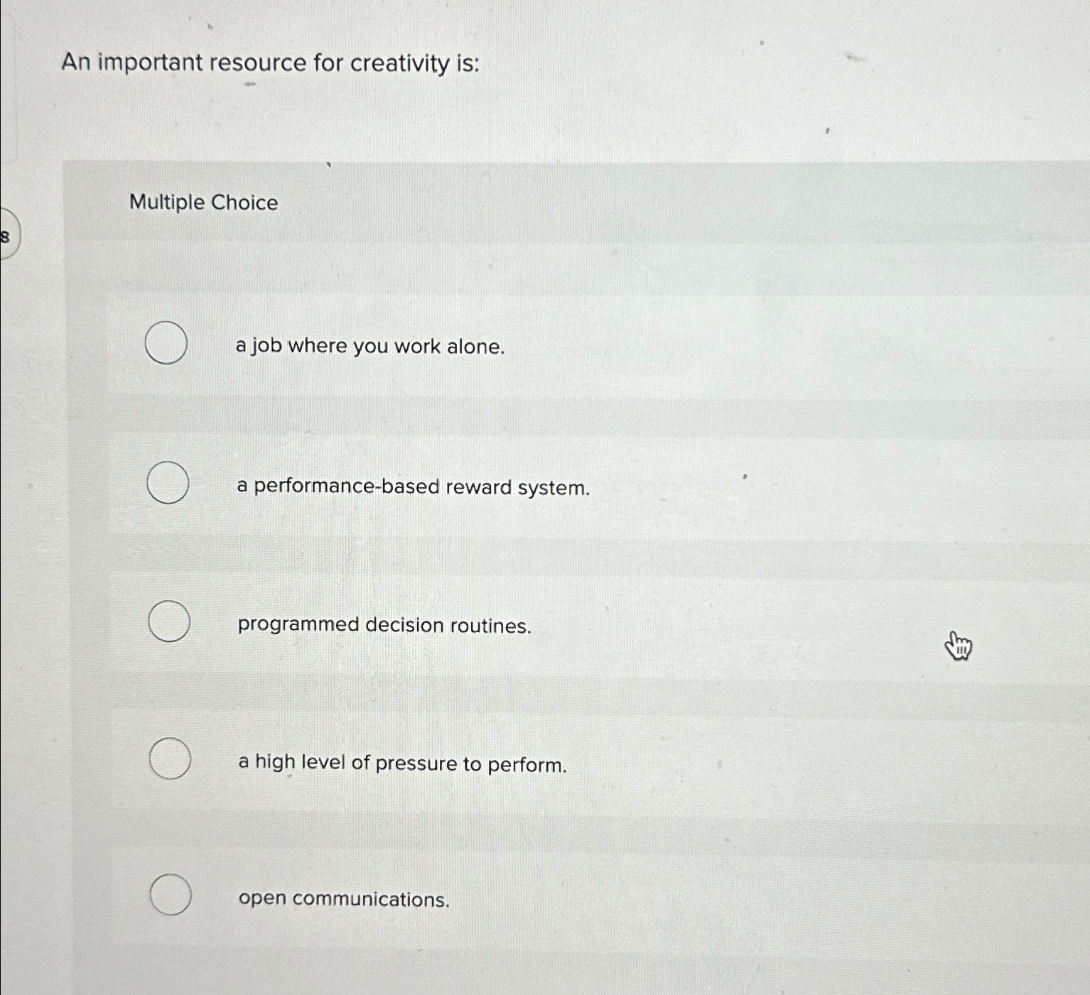 Solved An important resource for creativity is:Multiple | Chegg.com