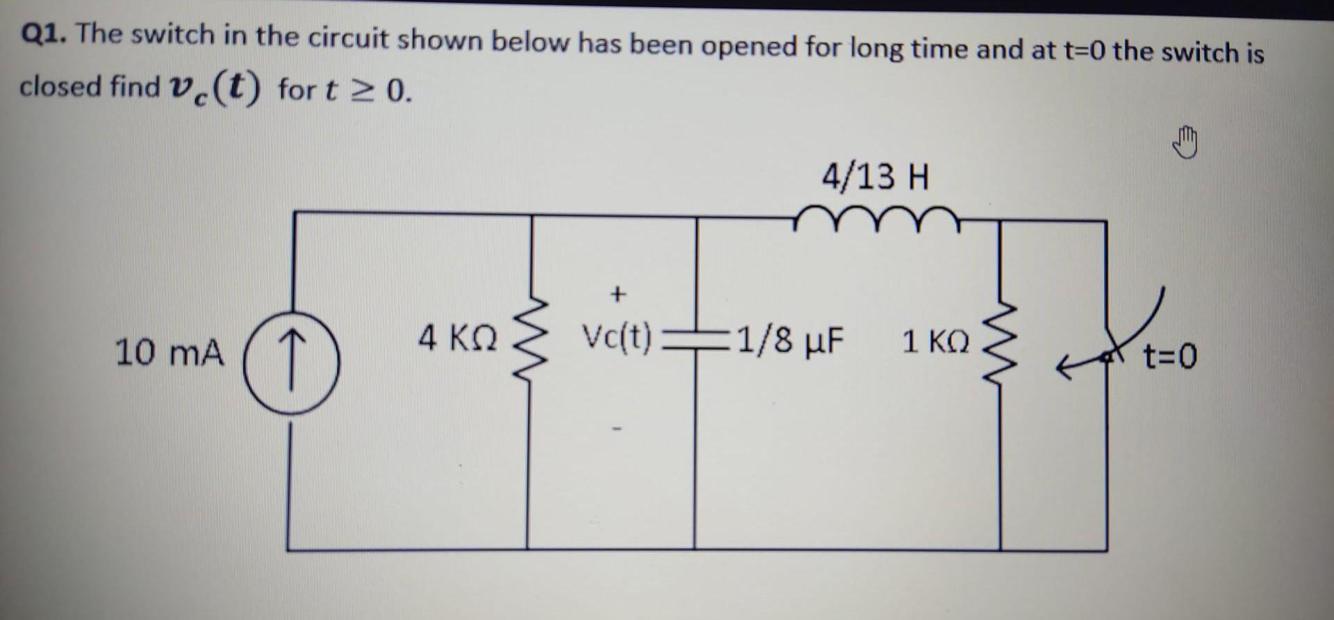 Solved Q1. ﻿The switch in the circuit shown below has been | Chegg.com