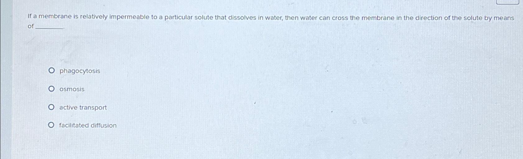 Solved If a membrane is relatively impermeable to a | Chegg.com