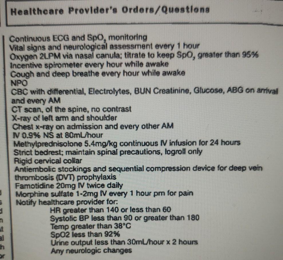 Healthcare Providers Orders/Questlong Continuous ECG and Spo, monitoring Vital signs and neurological assessment every 1 hou