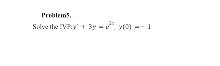 Solved Problem4 Solve The De Dxdy X 1−y Ivp