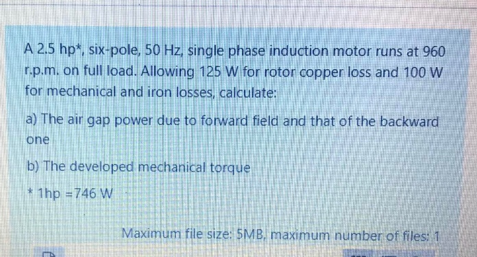 Solved A 2.5 hp, six-pole, 50 Hz, single phase induction | Chegg.com