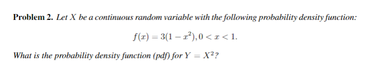 Solved Let X be a continuous random variable with the | Chegg.com