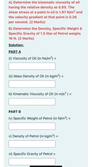Solved A) Determine the kinematic viscosity of oil having | Chegg.com