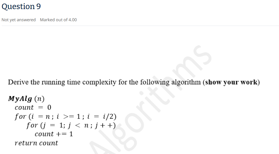 Solved Derive The Running Time Complexity For The Following 