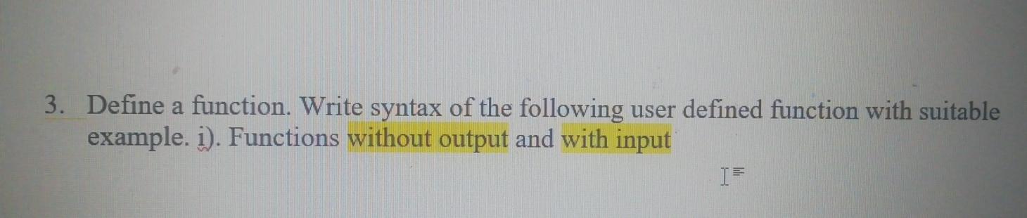 Solved 3. Define a function. Write syntax of the following | Chegg.com