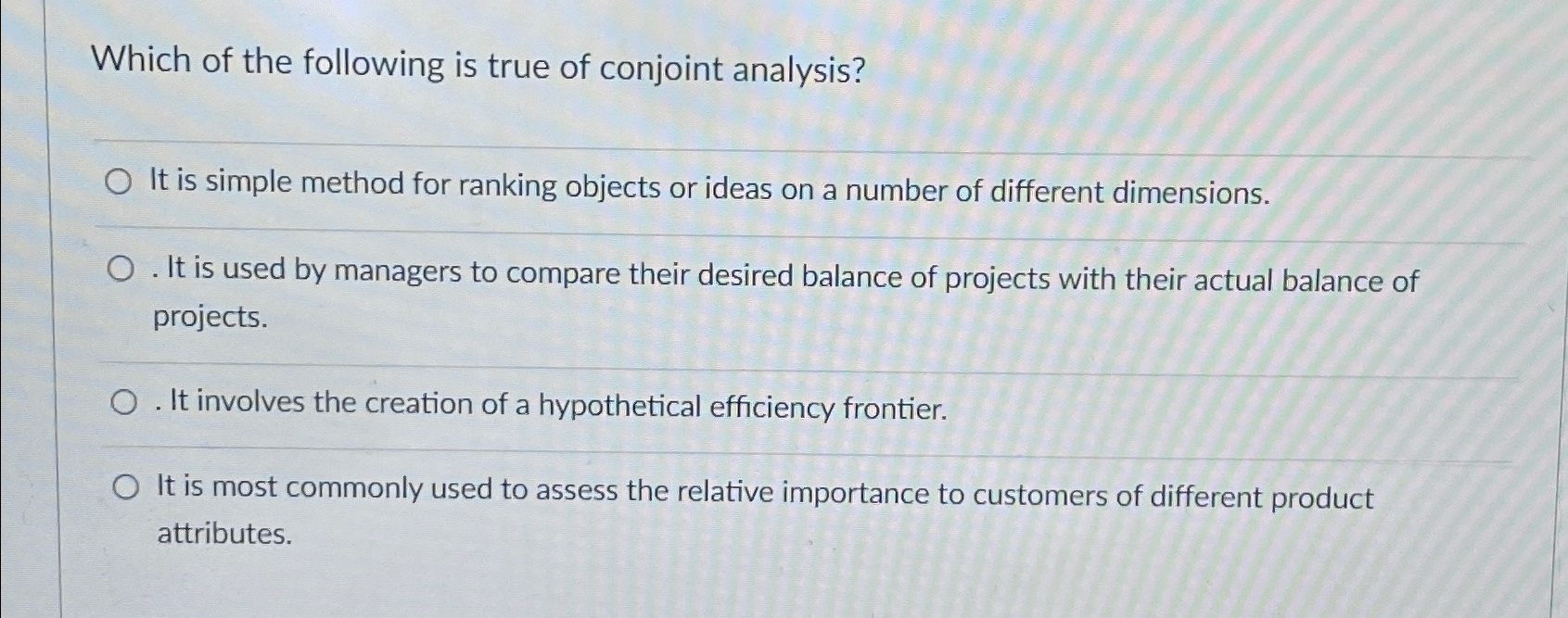 Solved Which of the following is true of conjoint | Chegg.com