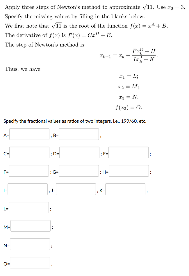 Solved Apply Three Steps Of Newtons Method To Approximate