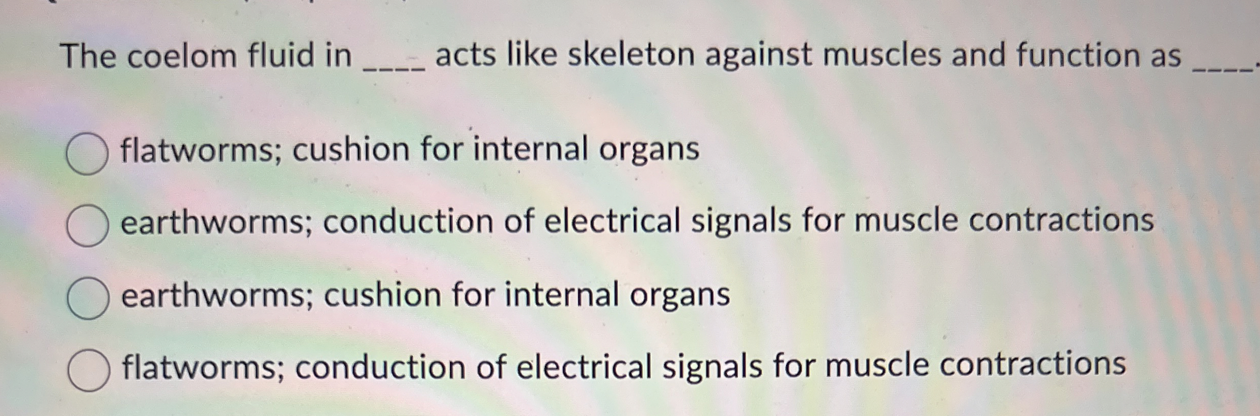 Solved The coelom fluid in q, ﻿acts like skeleton against | Chegg.com