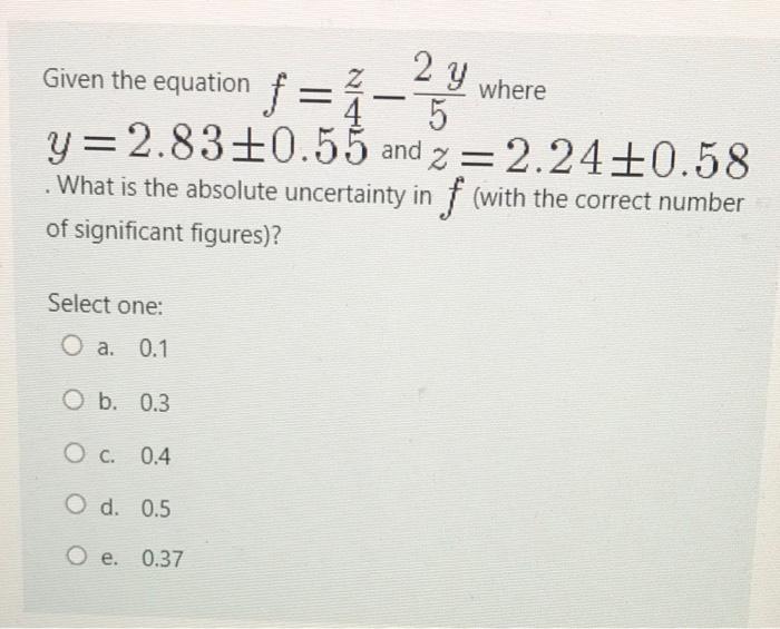 Solved y=2.83±0.55 and z=2.24±0.58 What is the absolute | Chegg.com