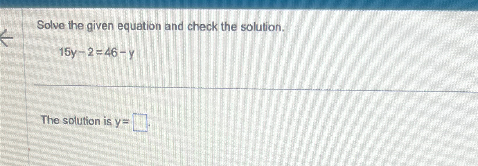 Solved Solve the given equation and check the | Chegg.com