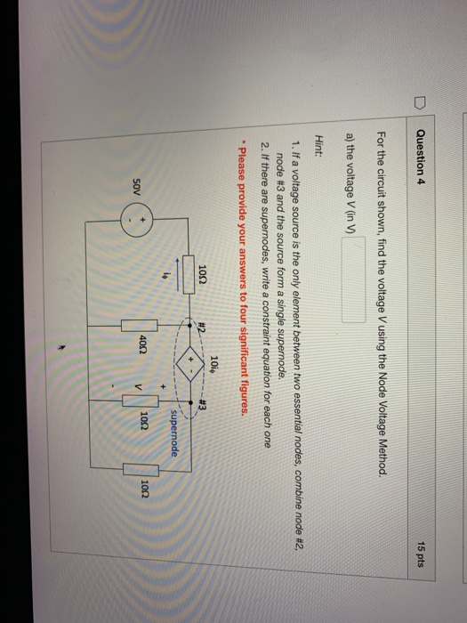 Solved Question 4 15 pts For the circuit shown, find the | Chegg.com