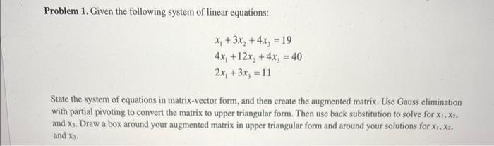Solved Problem 1. Given the following system of linear | Chegg.com