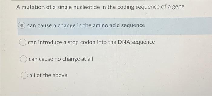 Solved A mutation of a single nucleotide in the coding | Chegg.com