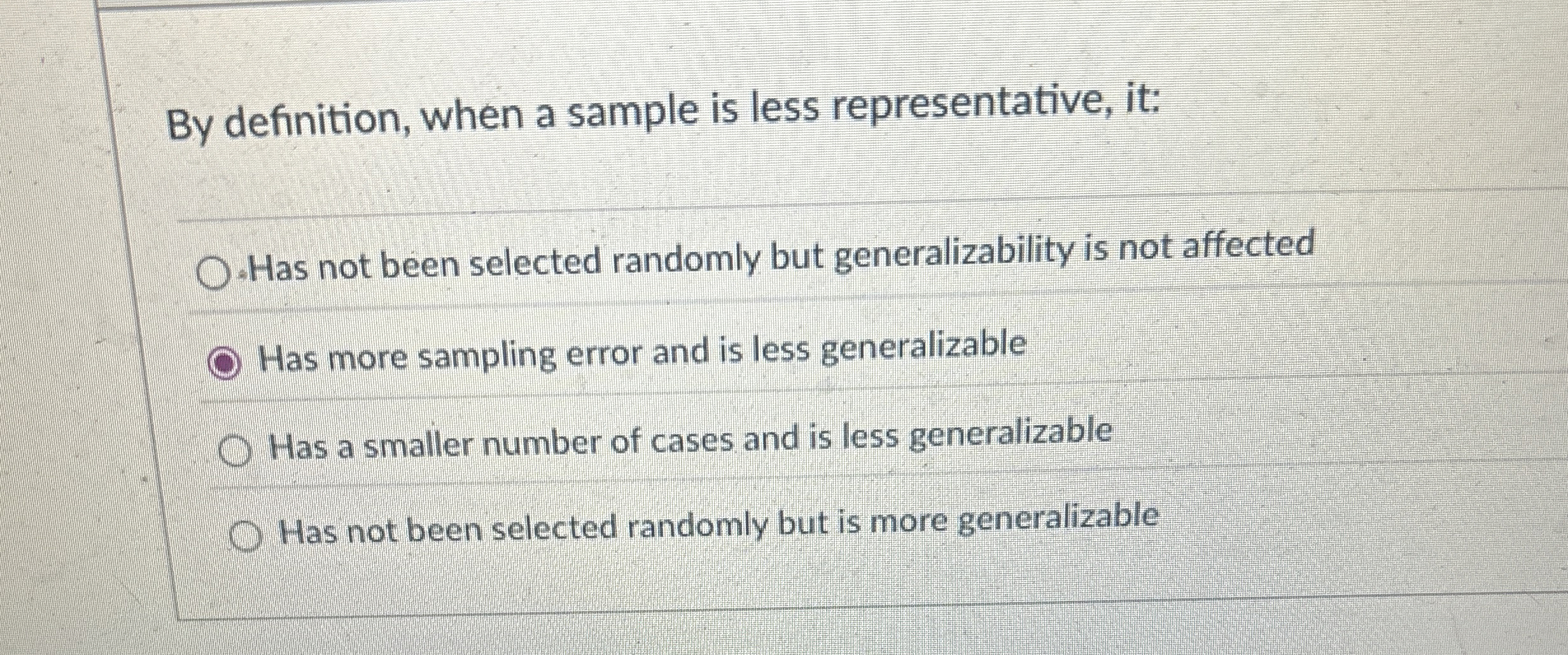 Solved By definition, when a sample is less representative, | Chegg.com