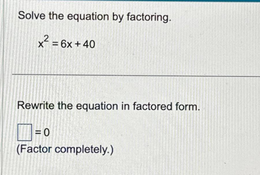 x 2 3x 40 0 factored