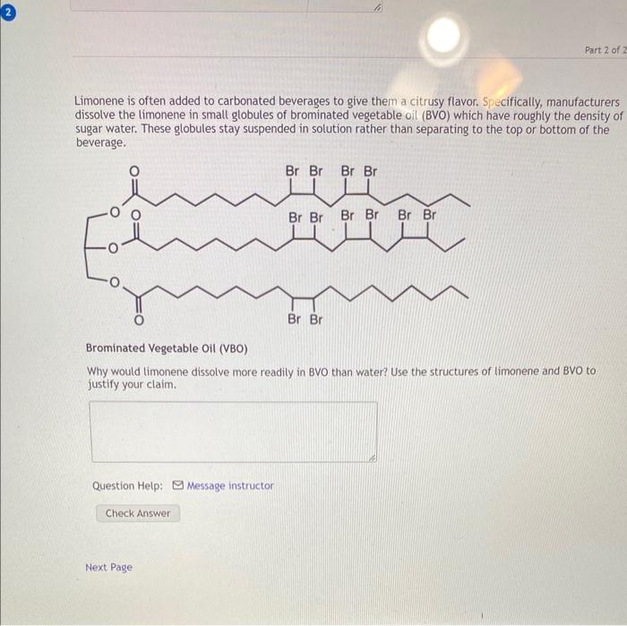 Solved why would limonene dissolve more reasily in BVO than 