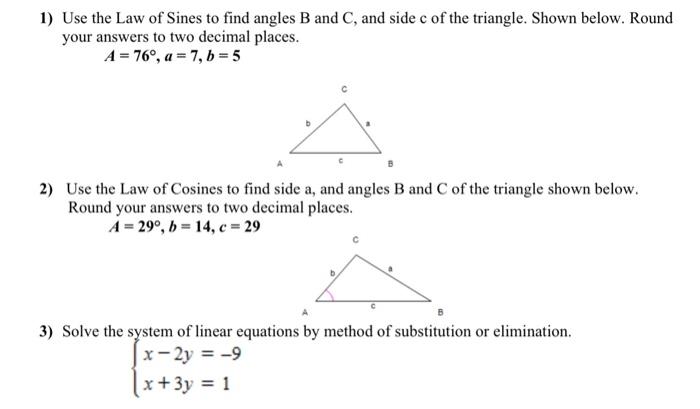 Solved 1) Use the Law of Sines to find angles B and C, and | Chegg.com