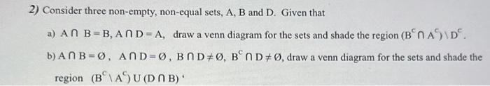 Solved 2) Consider Three Non-empty, Non-equal Sets, A, B And | Chegg.com