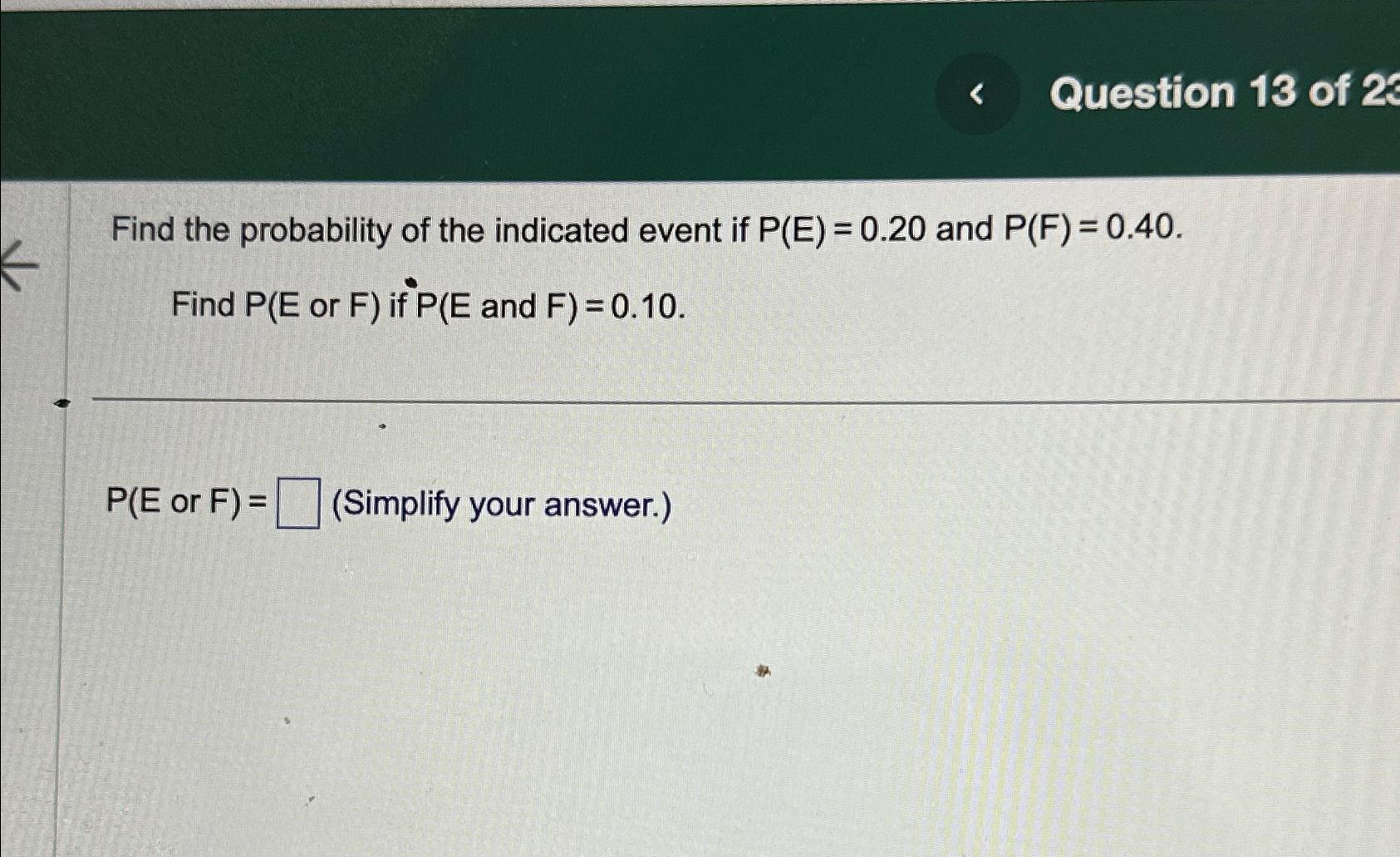 Solved Question 13 ﻿ofFind The Probability Of The Indicated | Chegg.com