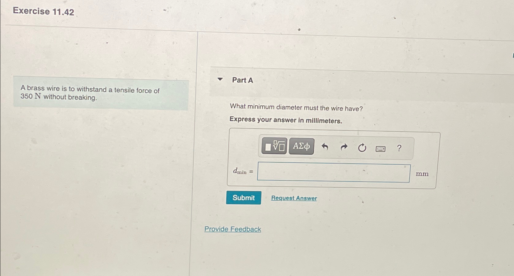Solved Exercise 11.42A brass wire is to withstand a tensile
