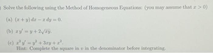 Solved Solve the following using the Method of Homogeneous | Chegg.com